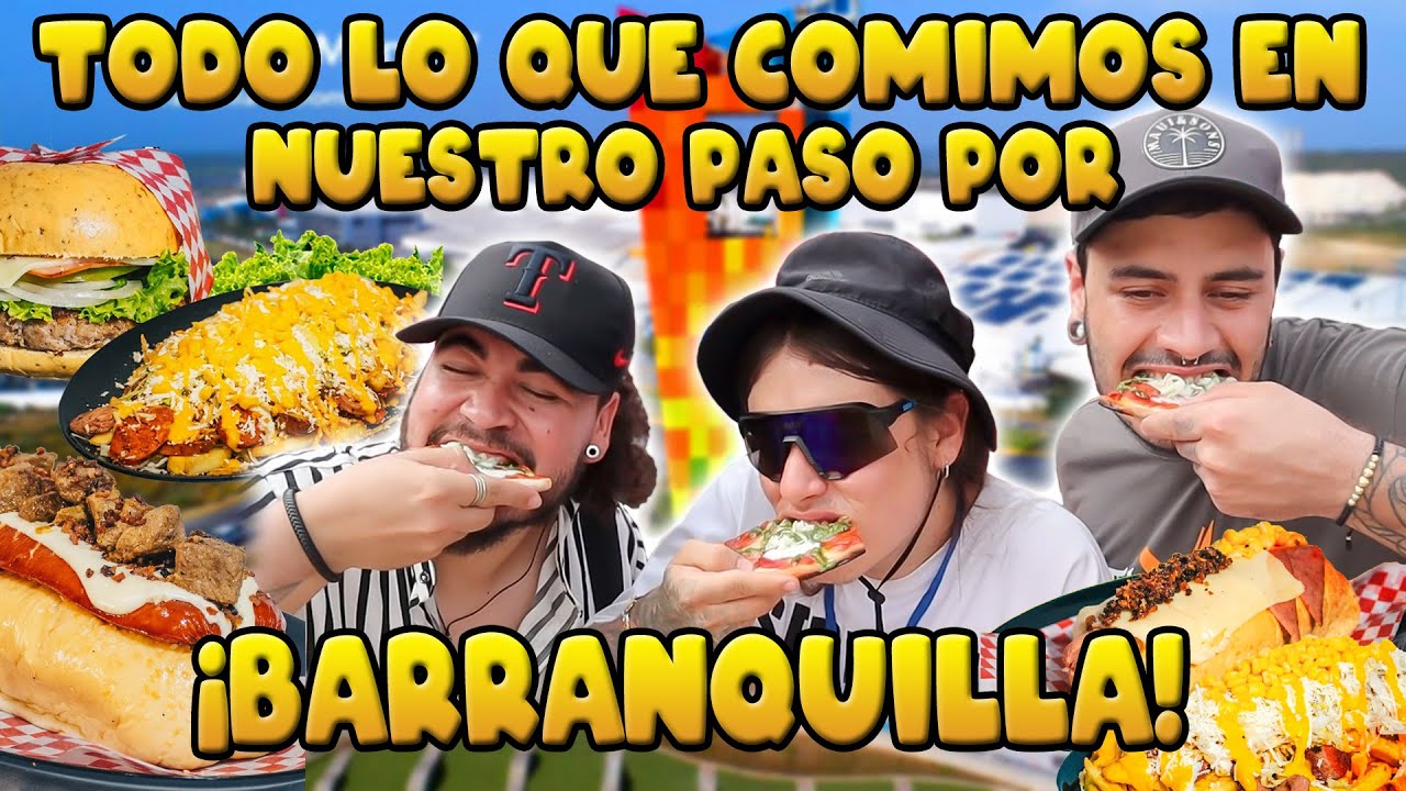TODO LO QUE NOS COMIMOS en NUESTRO PASO por BARRANQUILLA 🇨🇴 RECOPILACIÓN