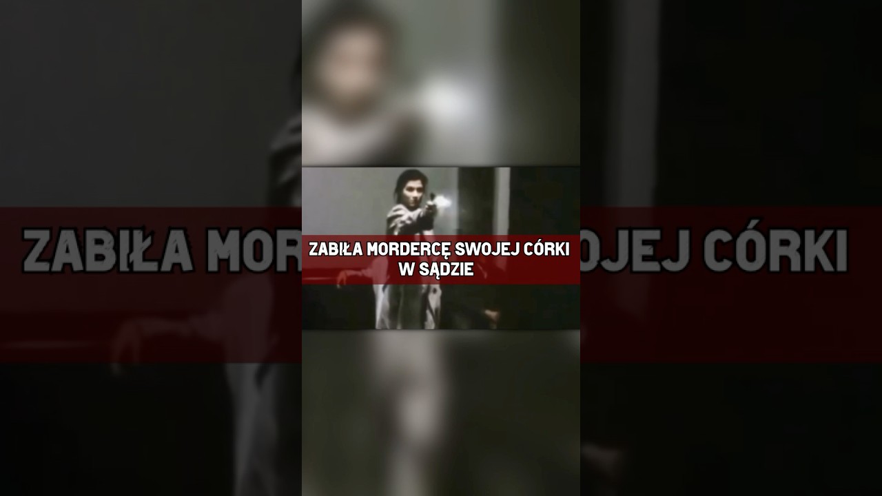 ZASTRZELIŁA MORDERCĘ SWOJEJ C&Oacute;RKI #historia
