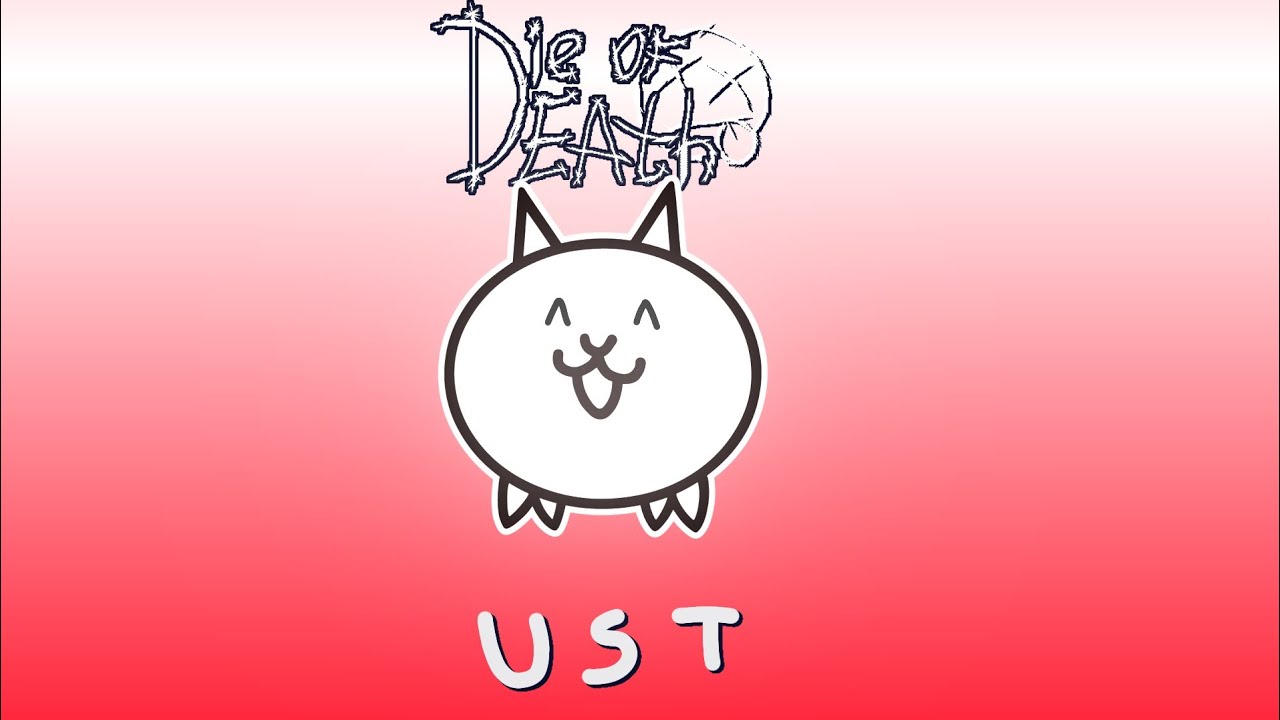 (UST) Feline Future (Battle Cats Chase Theme) || Die of Death UST