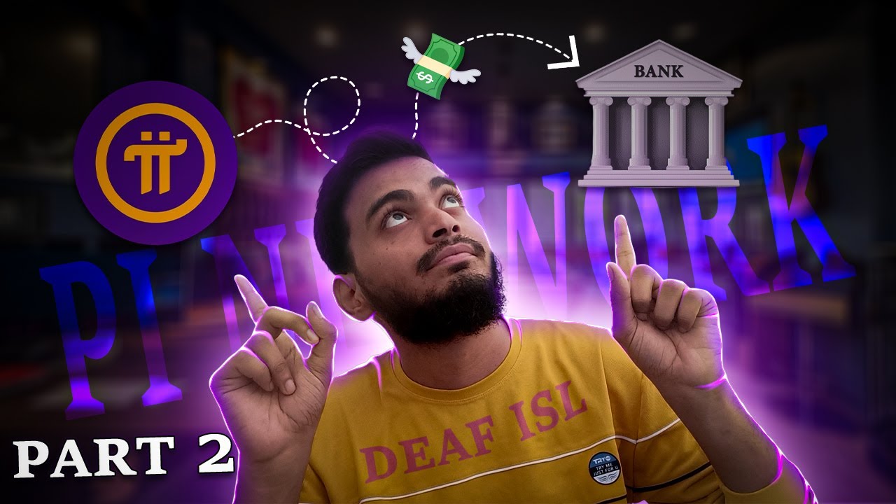 Pi Network Withdrawal Process Explained &ndash; Part 2 | DEAF ISL