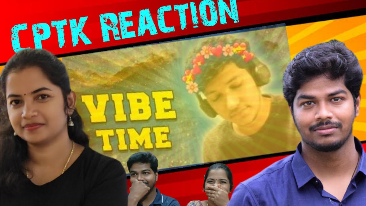 JK Tamil Vibe time | CPTK Reaction | Our Small World 🌍 @JK16377.  #vjsangv #songsvibes
