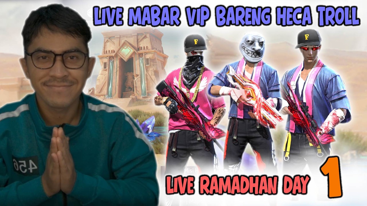 MABAR VIP BARENG HECA TROLL DAY 1 ( MALAM )