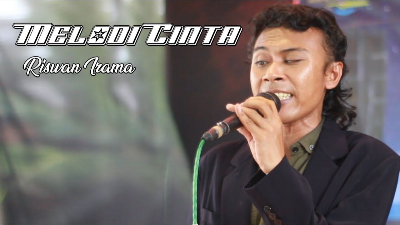 MELODI CINTA • RISWAN IRAMA