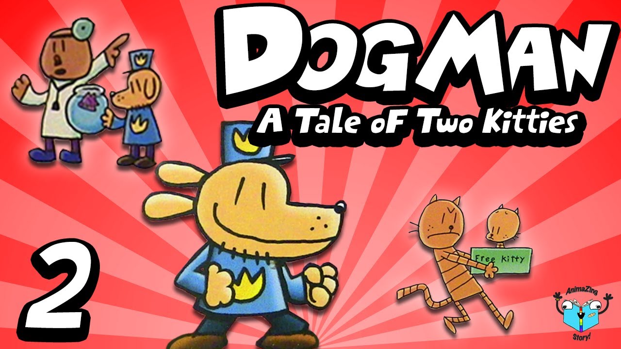 DOG MAN A TALE OF TWO KITTIES - Part 2 - The Cat and the Fish