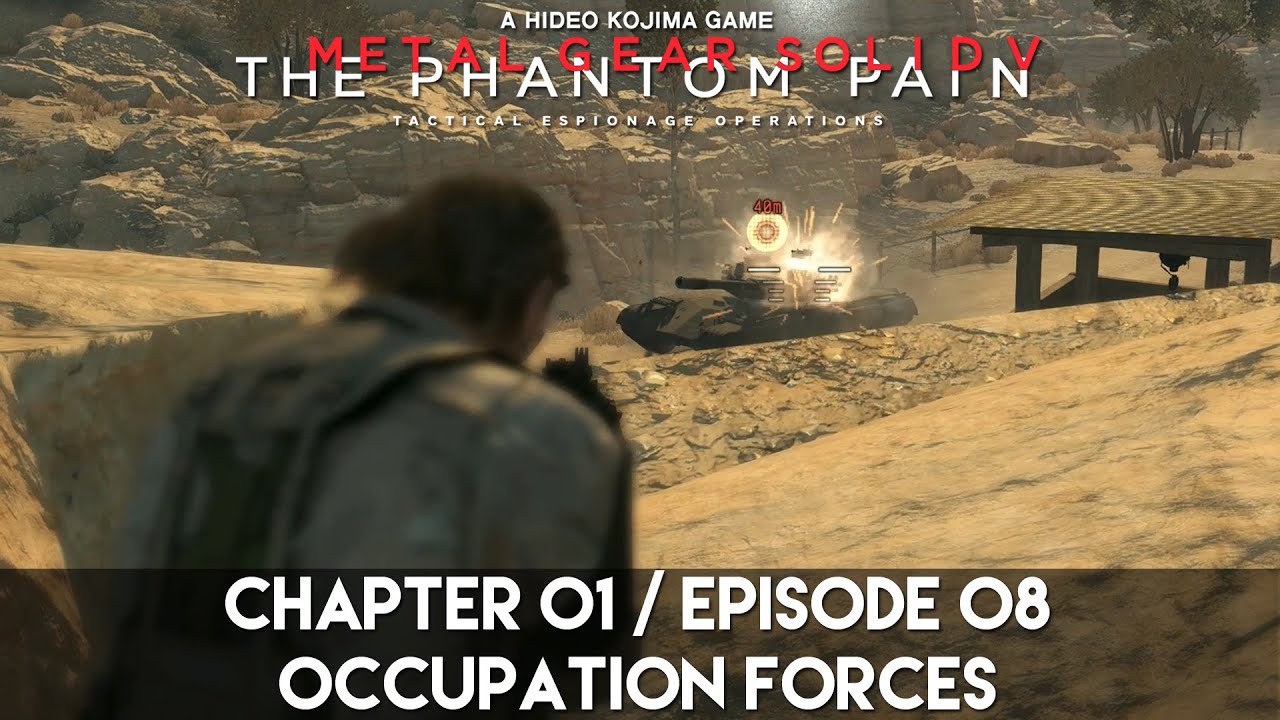 MGSV: Chapter 01/Episode 08 | Occupation Forces