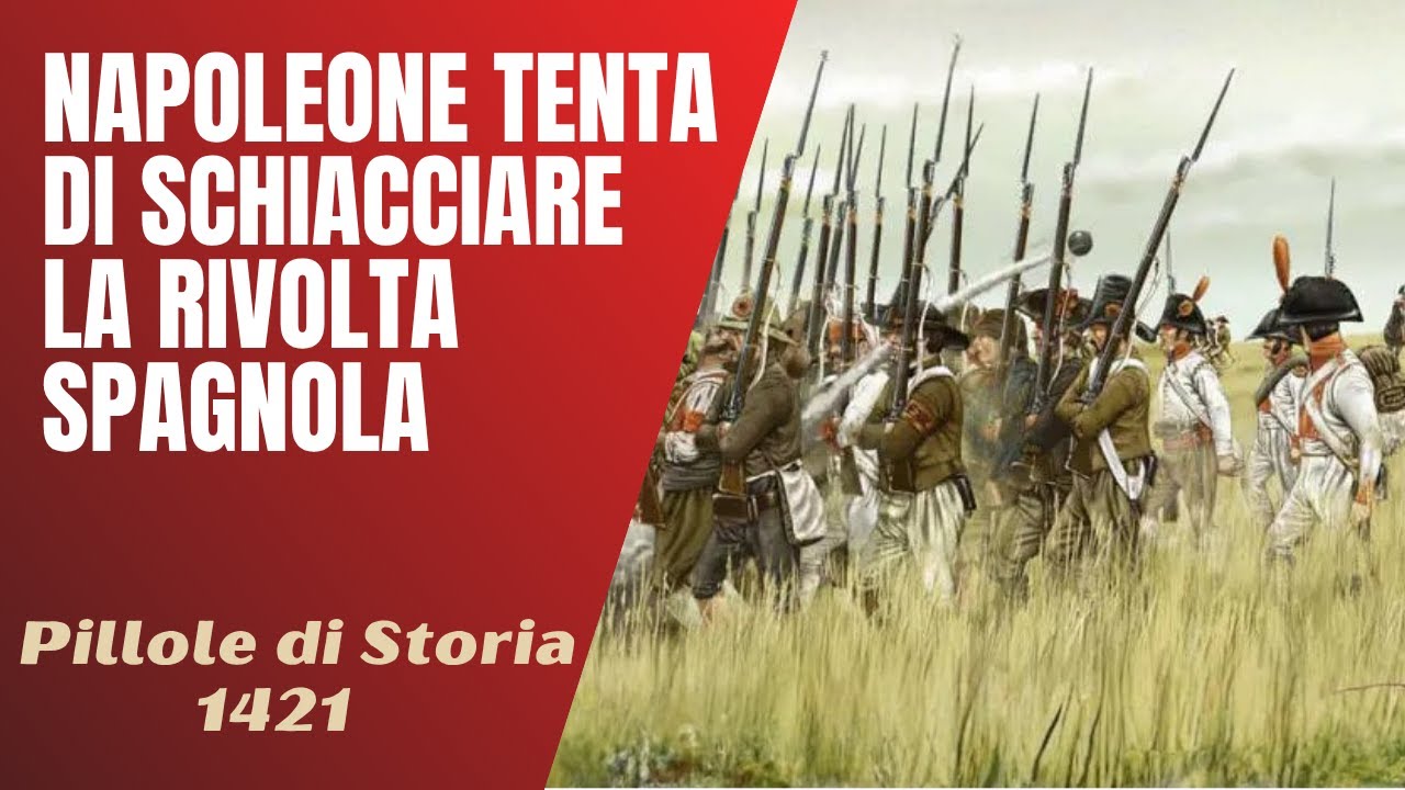 1421- Napoleone tenta di schiacciare la rivolta spagnola [Pillole di Storia]