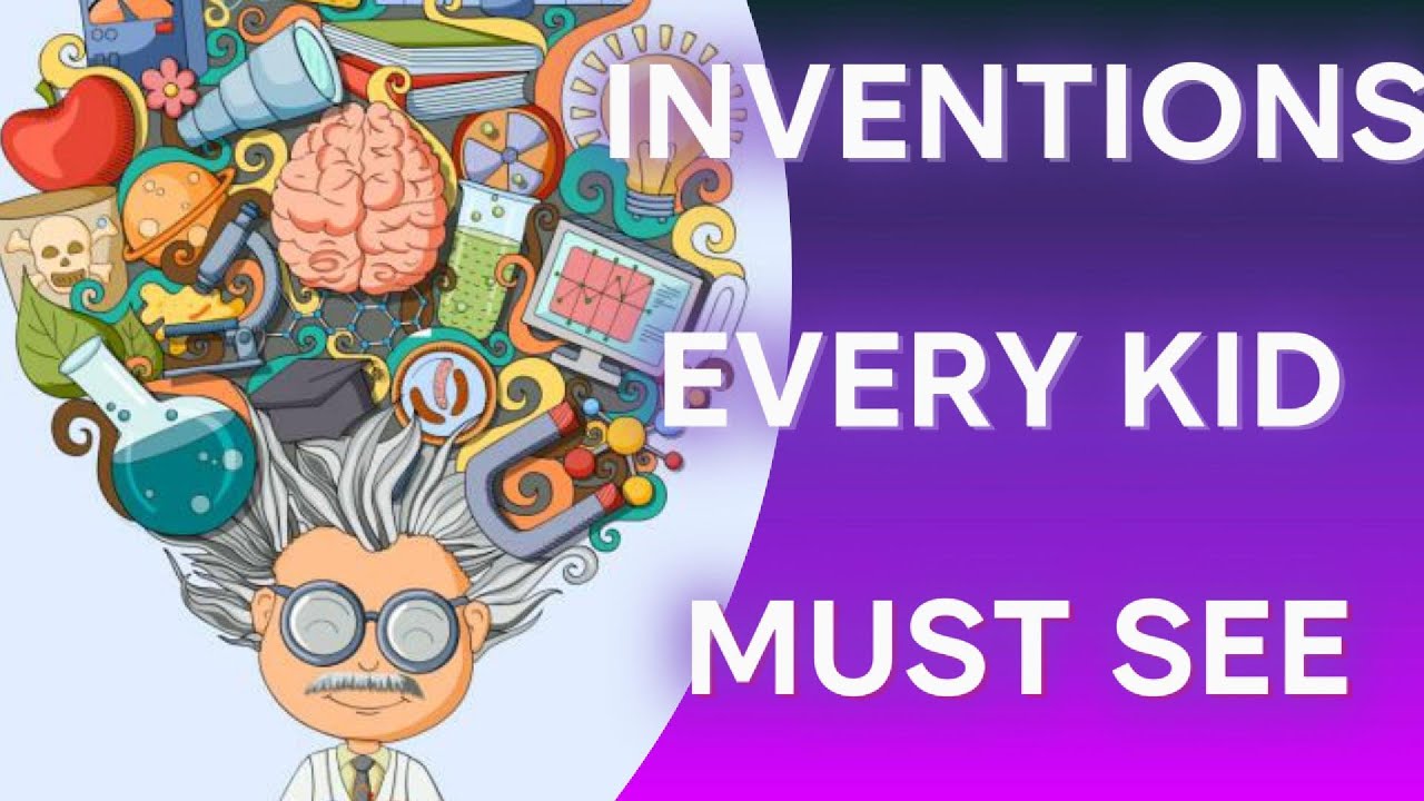 Genius inventions every KID MUST SEE - Interactive Learning for KIDS