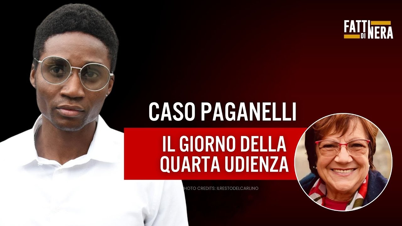 🟡 CASO PAGANELLI, IL GIORNO DELLA QUARTA UDIENZA