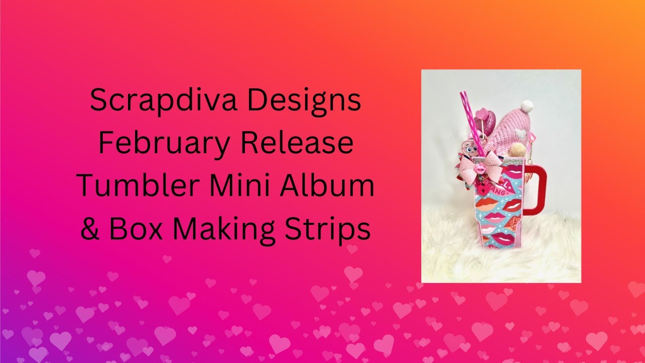 Scrapdiva Designs Tumbler Mini Album & Box Making Strips - Must See! ❤️