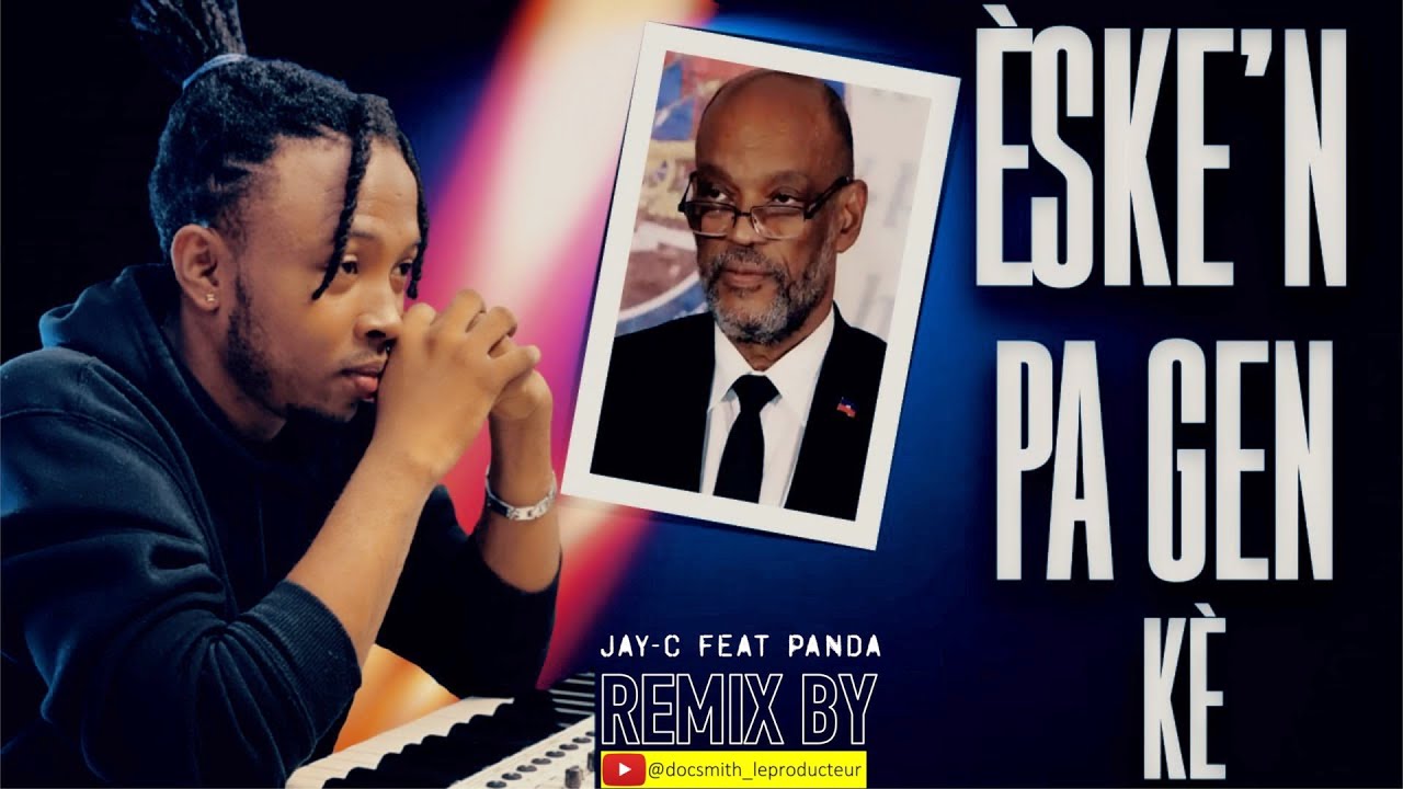 ESKE N PA GEN KÈ [ REMIX BY DOC SMITH ]