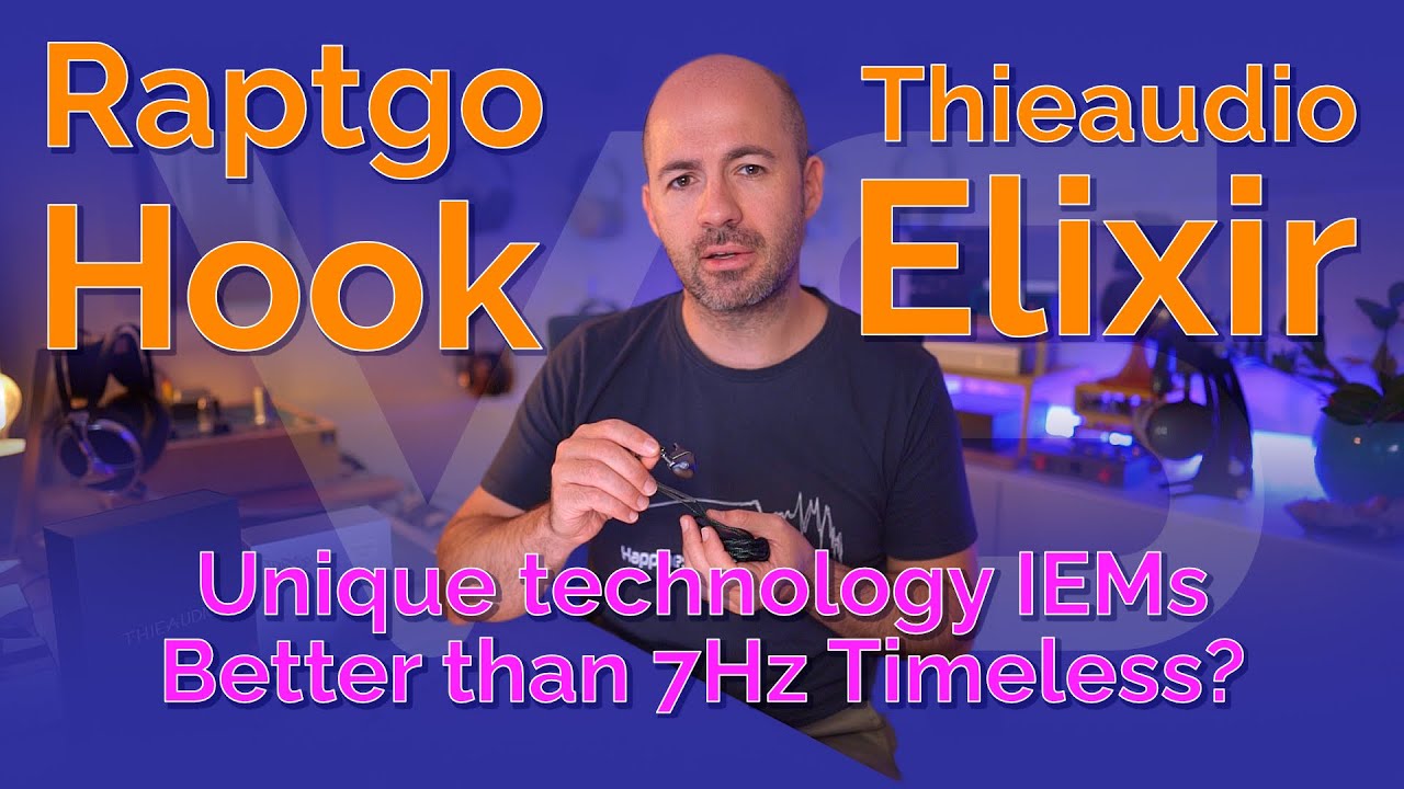 Raptgo Hook vs Thieaudio Elixir IEMs Review - Unique technology IEMs