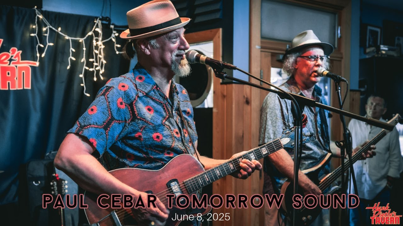 Paul Cebar Tomorrow Sound - 06-08-2025 Live @Hank Dietle's Tavern