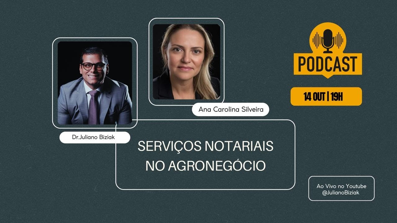 Episódio 7 - PodCast - Advogar no Agro – Serviços Notariais no Agronegócio