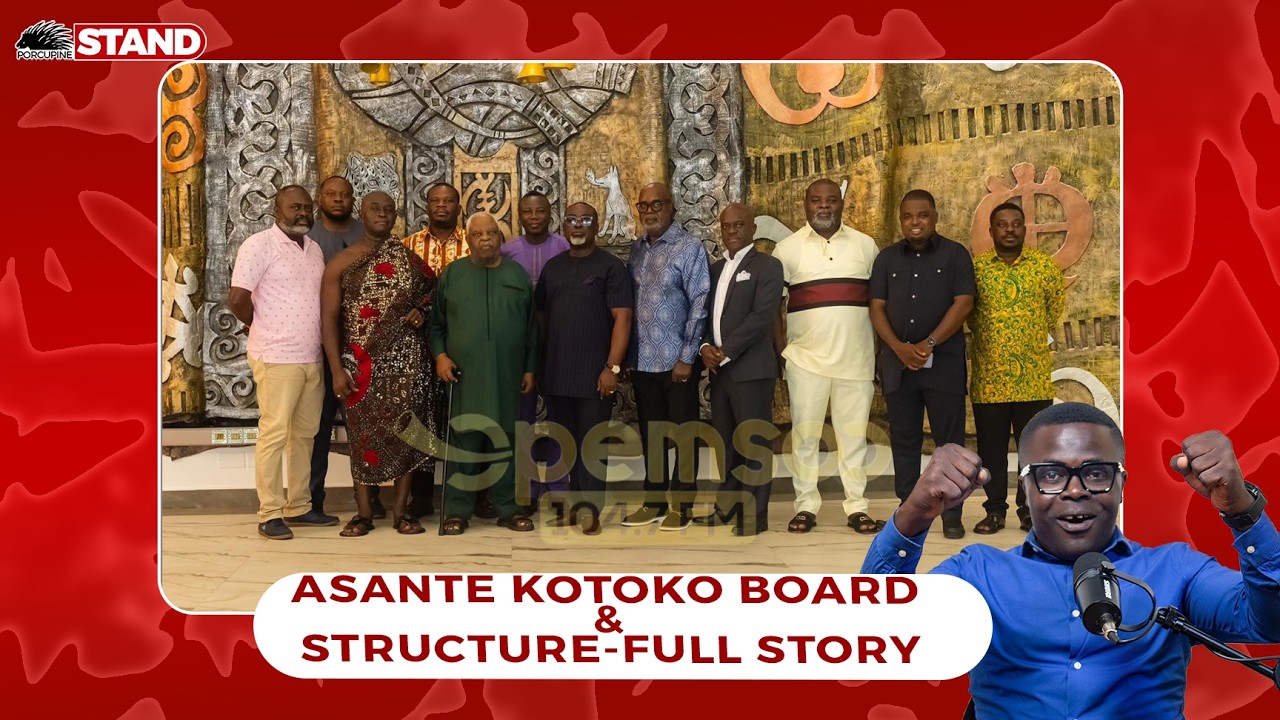 NEW BOARD NAMED..KOTOKO NEXT CEO/COACH CONFIRM...FILLAS FROM MEETING STRUCTURE.. MANHYIA ORDER,ENJOY