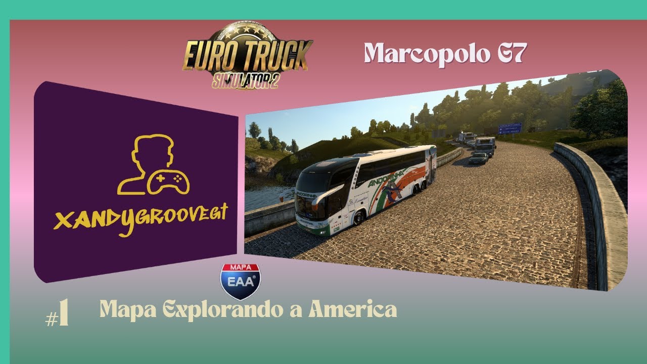 #1 EURO TRUCK SIMULATOR 2 , MAPA EAA 1.53 ,&Ocirc;NIBUS MARCOPOLO PARADISO G7