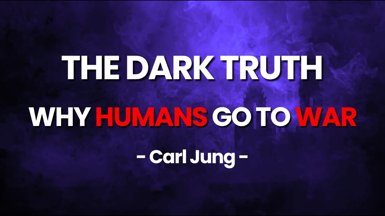 Carl Jung's Warning: The Real Reason Humanity Keeps Going to War