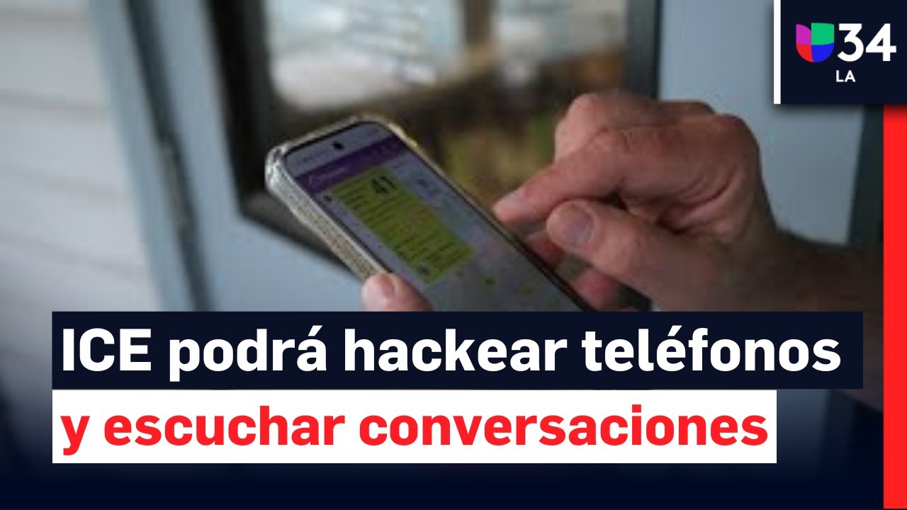 Alerta: ICE tendrá poder para hackear teléfonos y acceder a apps encriptadas