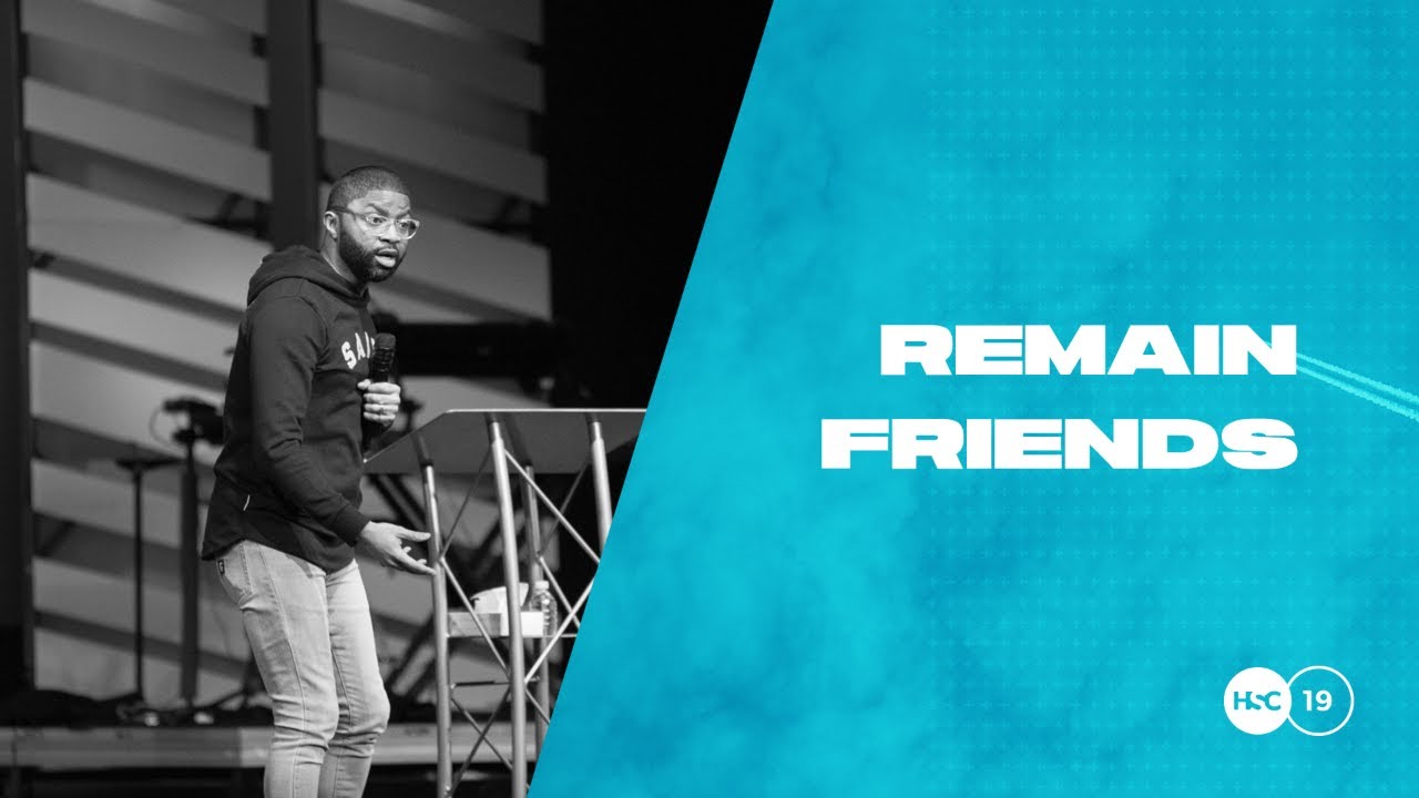 Remain Friends / Pastor Tim Ross
