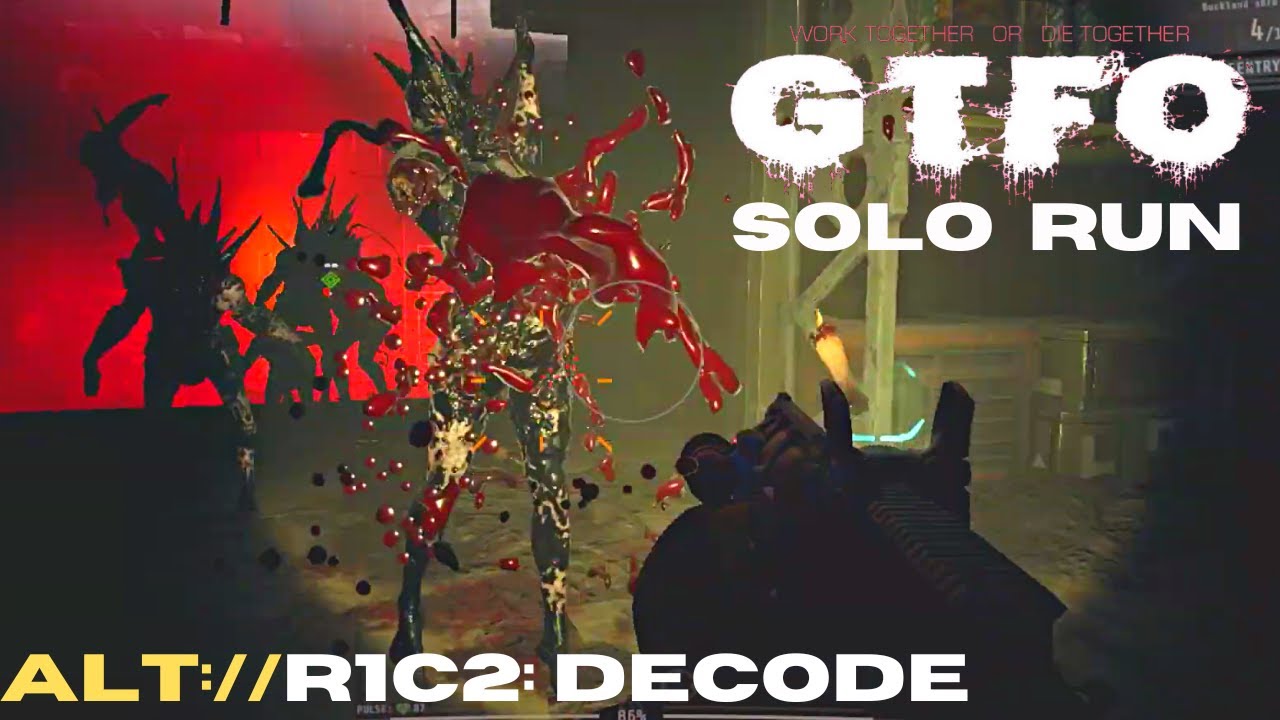 GTFO - ALT://R1C2 Solo (