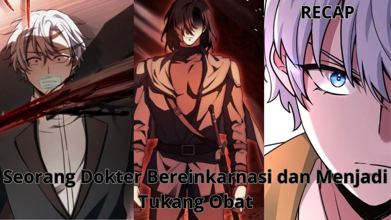 RECAP  | Seorang Dokter Bereinkarnasi dan Menjadi Tukang obat | Alur Cerita Manhwa