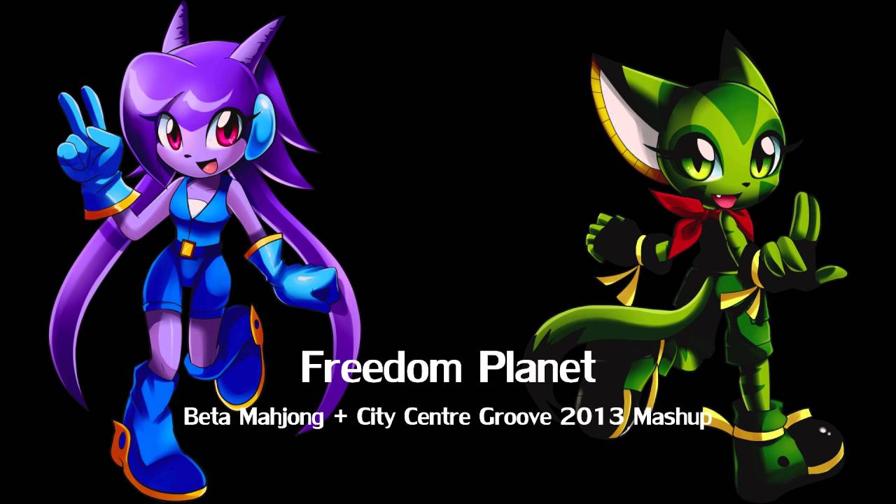 Freedom Planet - Beta Mahjong + City Centre Groove 2013 Mashup