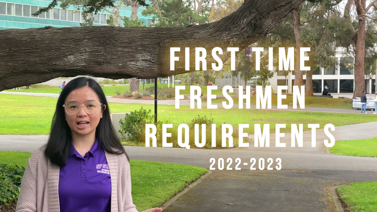 SFSU First Time Freshmen Requirements 2022-2023