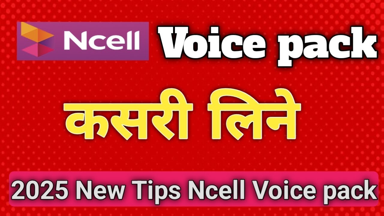 Ncell Voice Pack Kasari Line || Ncell Voice Pack Line Tarika | Ncell Voice Pack 2025 New Tips Ncell