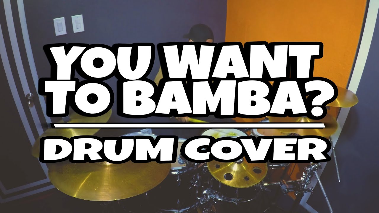 You Want To Bamba | Drum Cover