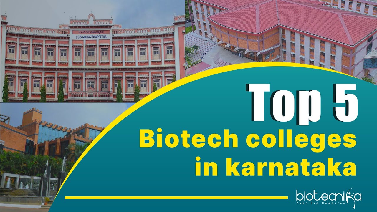 Top 5 Biotech Colleges in Karnataka To Pursue Bsc & Msc Biotech