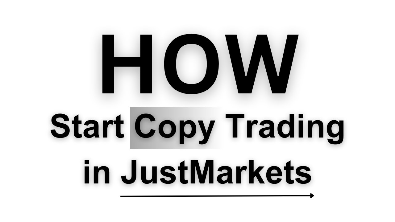 How to Start Copy Trading in JustMarkets