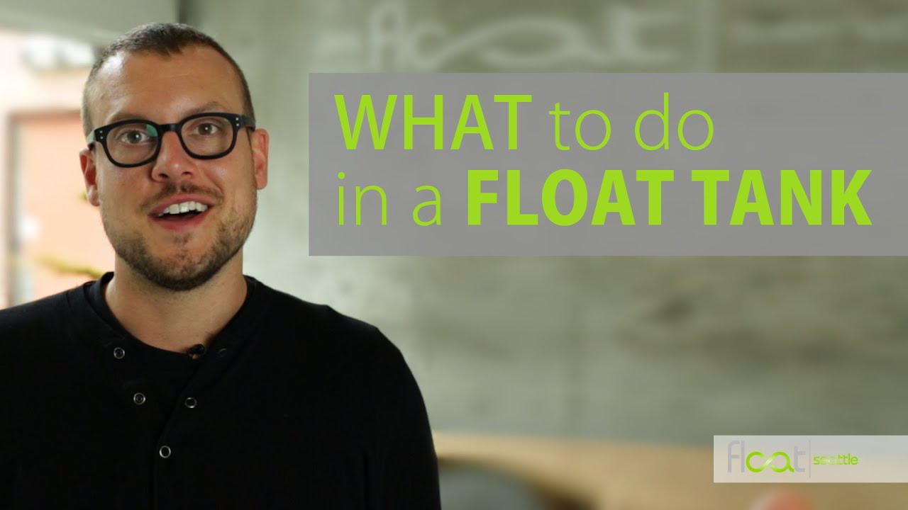 What To Do In A Float Tank