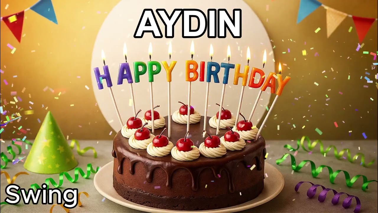 İyi ki Doğdun AYDIN.   Swing