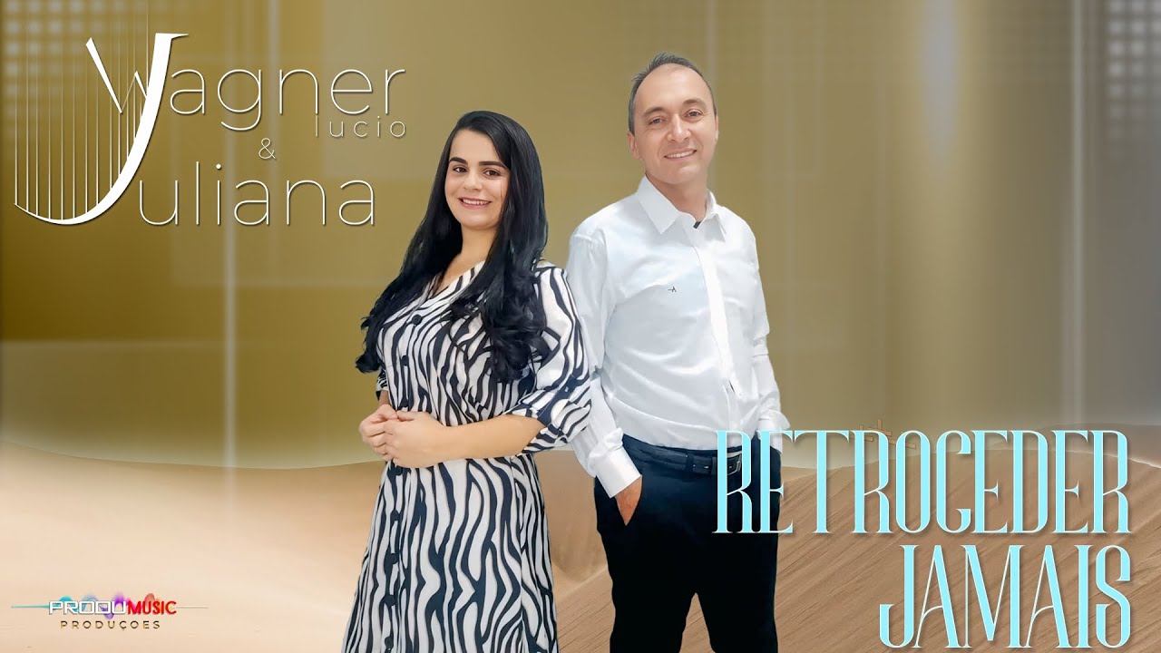 RETROCEDER JAMAIS WAGNER LUCIO E JULIANA