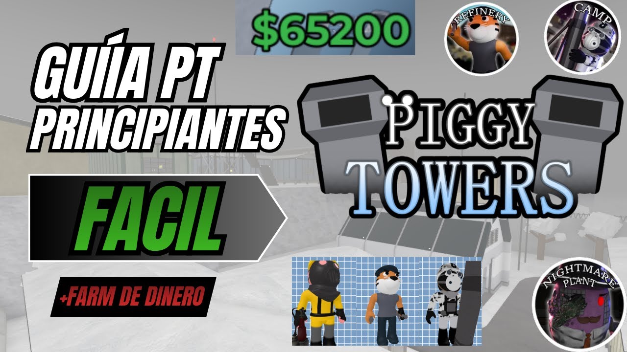 GUIA PARA PRINCIPIANTES EN Piggy: Towers (+Como farmear dinero fácil)