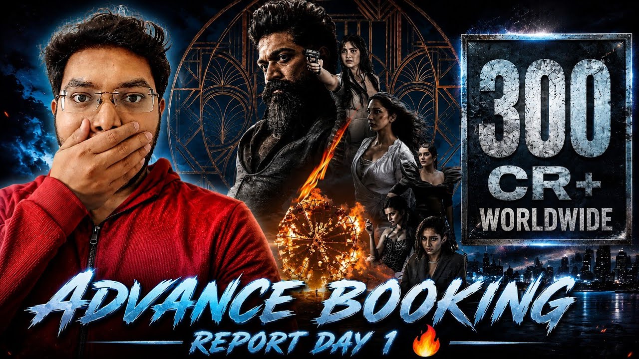TOXIC ADVANCE BOOKING REPORT DAY 1 | TOXIC DAY 1 COLLECTION BOX OFFICE PREDICTION l KANNADA HINDI 