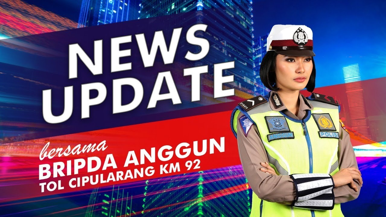 [ LIVE ] NEWS UPDATE JAM 17.50 WIB BERSAMA BRIPDA ANGGUN - TOL CIPULARANG KM 92