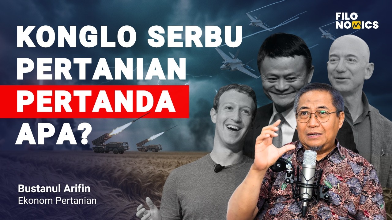 Perang, Krisis, Pangan : Kenapa Konglomerat Dunia Tertarik Bertani? | FILONOMICS