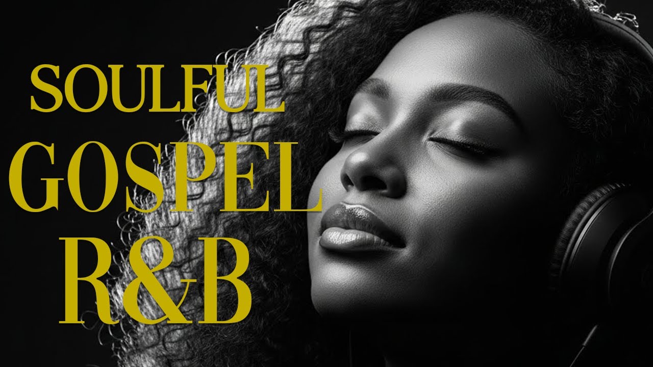 Christian Soul & R&B 🎧 Modern Gospel Worship Playlist