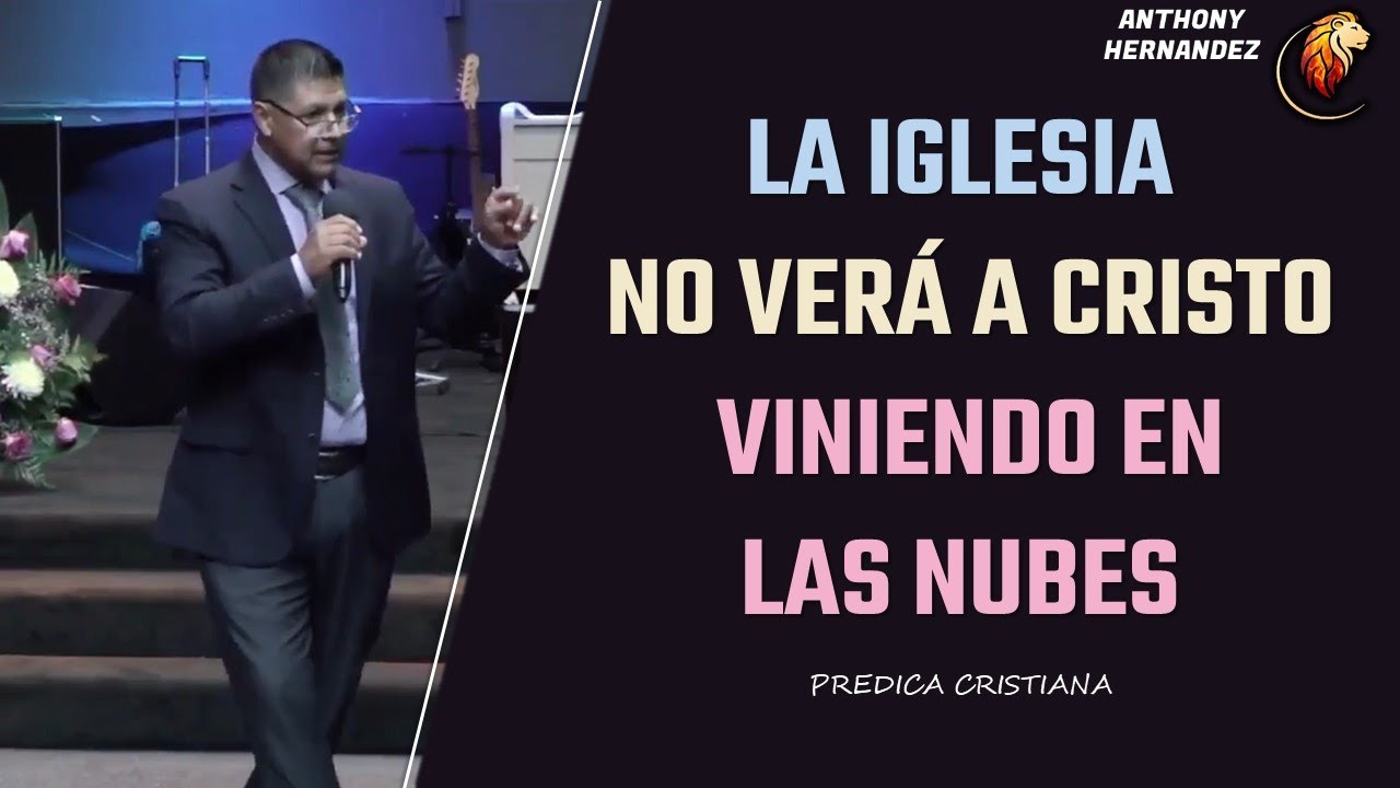 Prédicas Cristianas 2025 | LA IGLESIA NO VERÁ A CRISTO VINIENDO EN LAS NUBES | Predica Cristiana