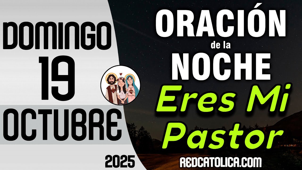 Oracion de la Noche de Hoy Domingo 19 de Octubre - Tiempo De Orar