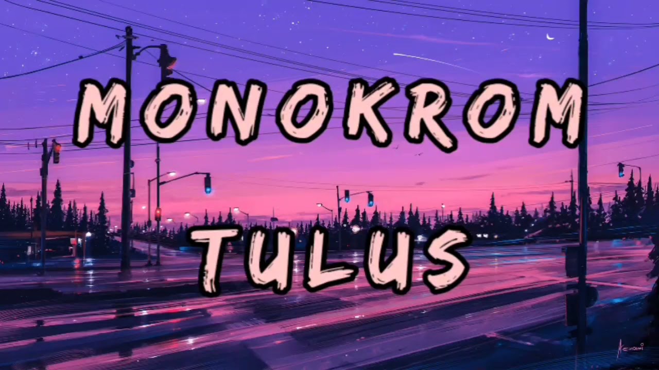 monokrom - tulus (1hour slowed)