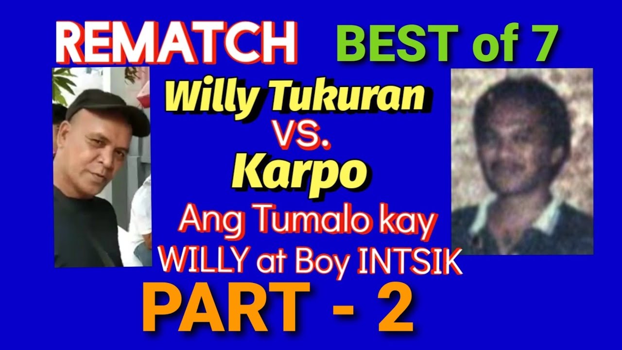 (PART-2) WILLY vs KARPO REMATCH DAMA BATTLE