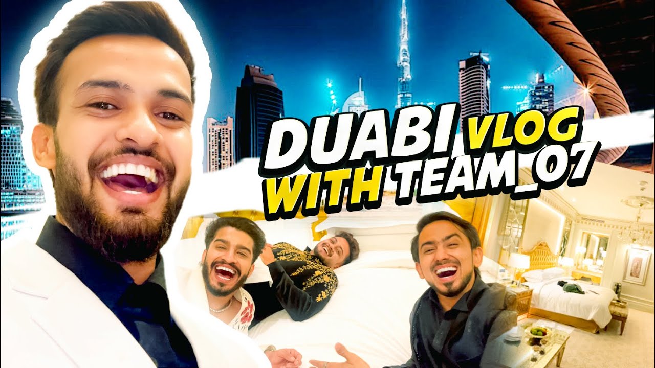 DUBAI VLOG WITH TEAM 07 | SHADAN FAROOQUI VLOG
