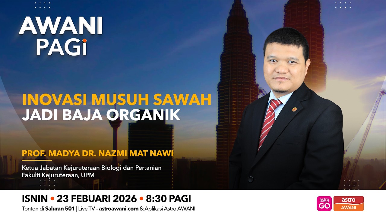 [LANGSUNG] #AWANIpagi | Inovasi musuh sawah jadi baja organik | 23 Februari 2026