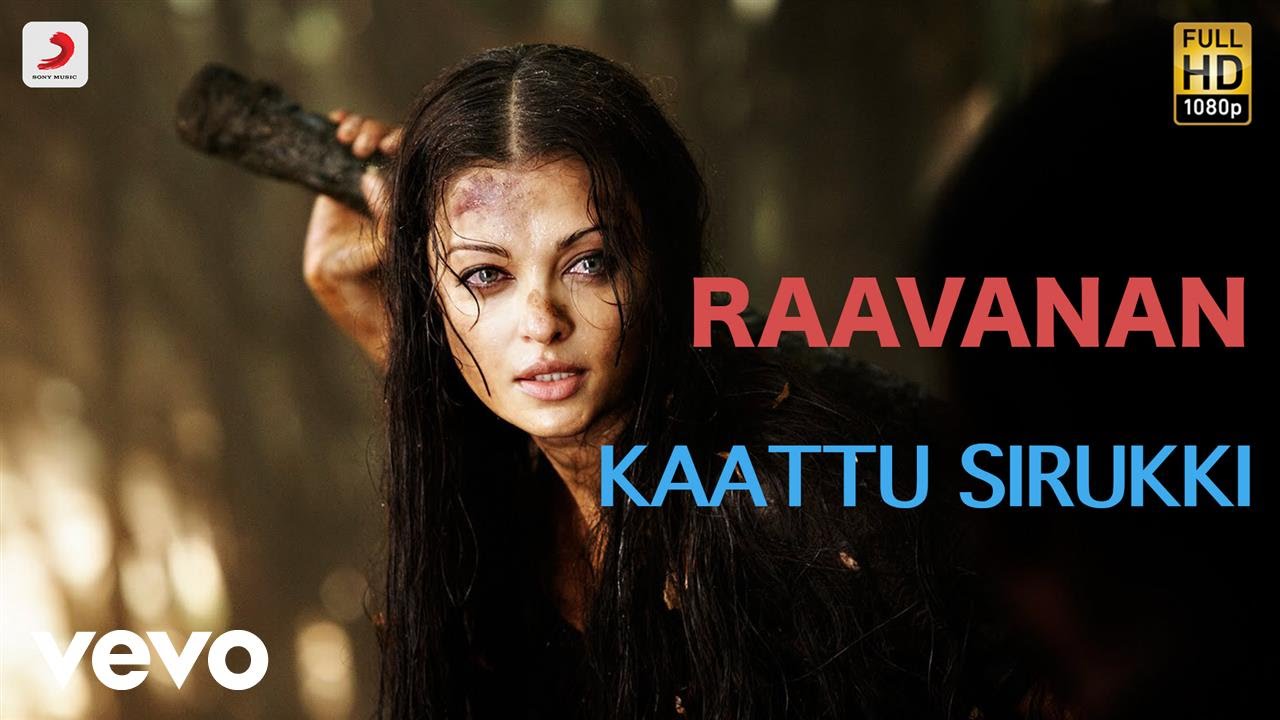 Raavanan - Kaattu Sirukki Tamil Lyric | A.R. Rahman | Vikram, Aishwarya Rai