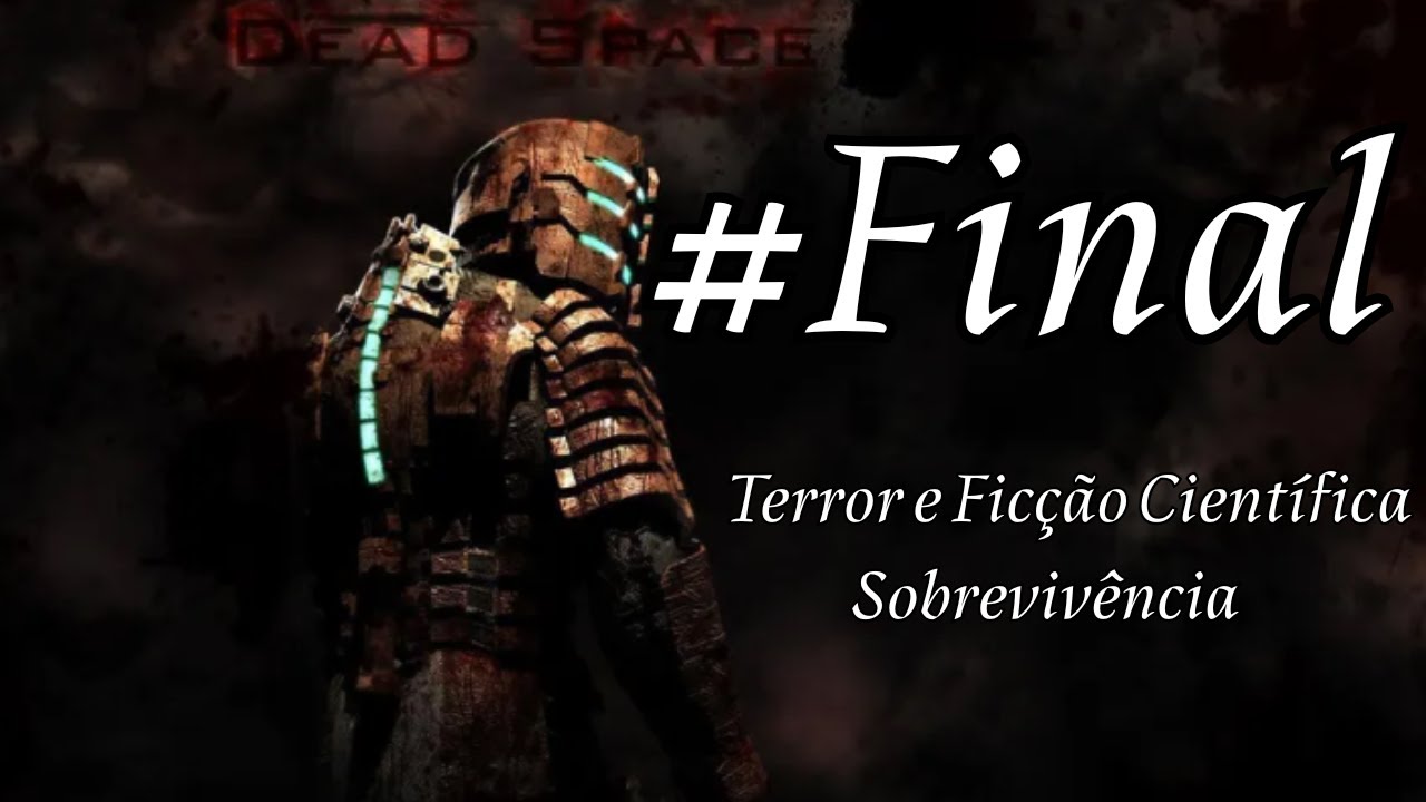 Dead Space #FINAL