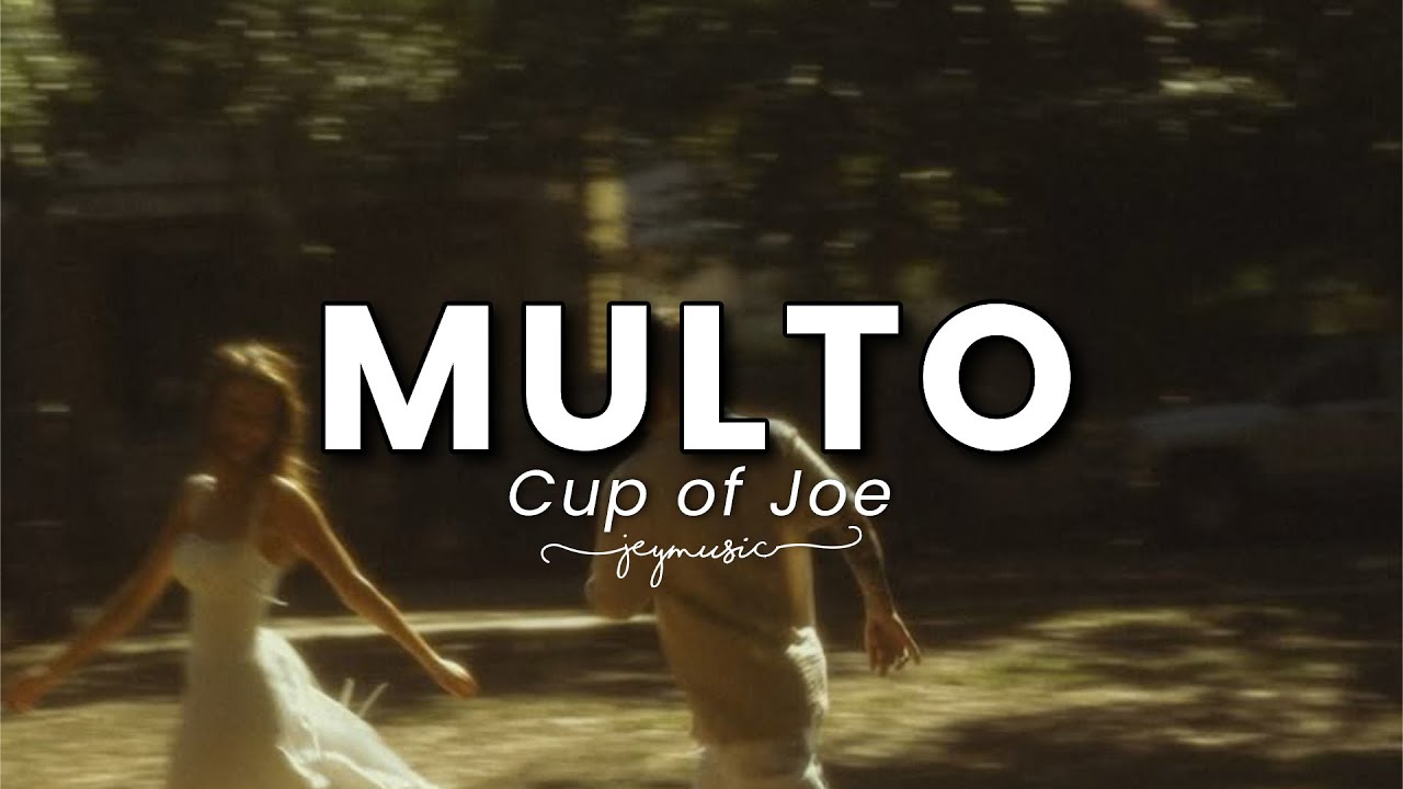 MULTO - Cup of Joe (Lyrics)