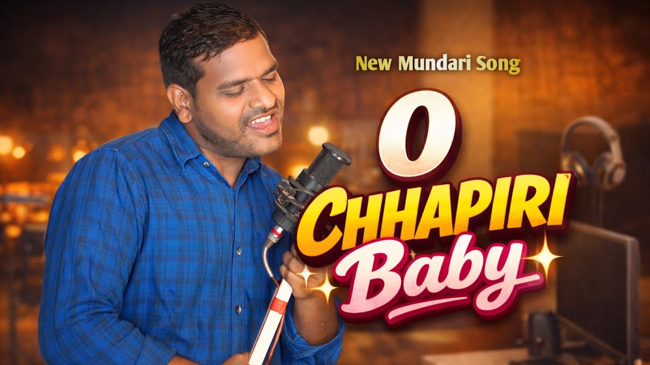 O CHHAPIRI BABY // New Mundari Video Song 2026 // DjKuna // MundariX
