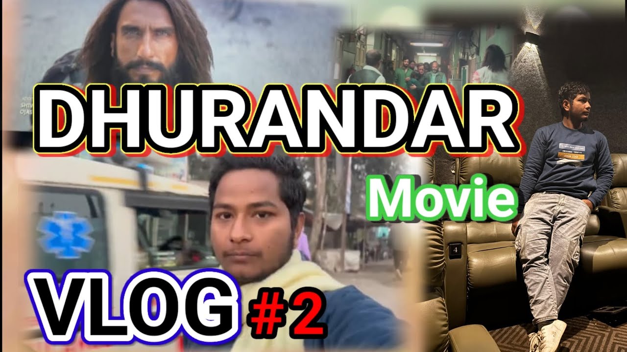 Dhurendar movie ka pura vlog.......#long #vlog #dhurandhar #movie #firstvlog #trending 