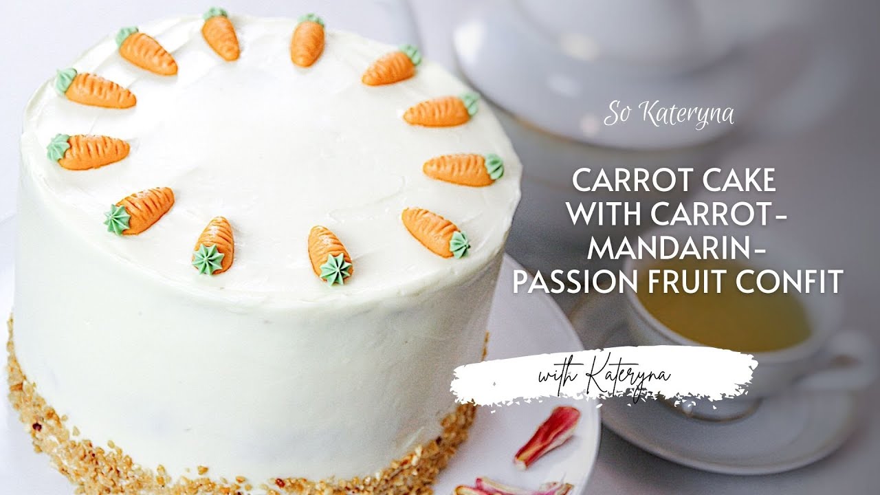 Incredibly Moist Carrot Cake Recipe | with Carrot - Mandarin - Passion Fruit Confit 🥕 | So Kateryna